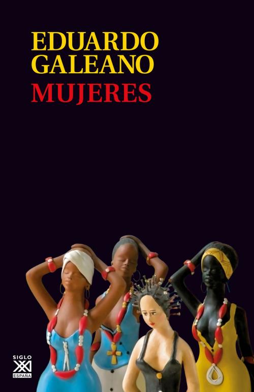 Cover of the book Mujeres by Eduardo H. Galeano, Ediciones Akal