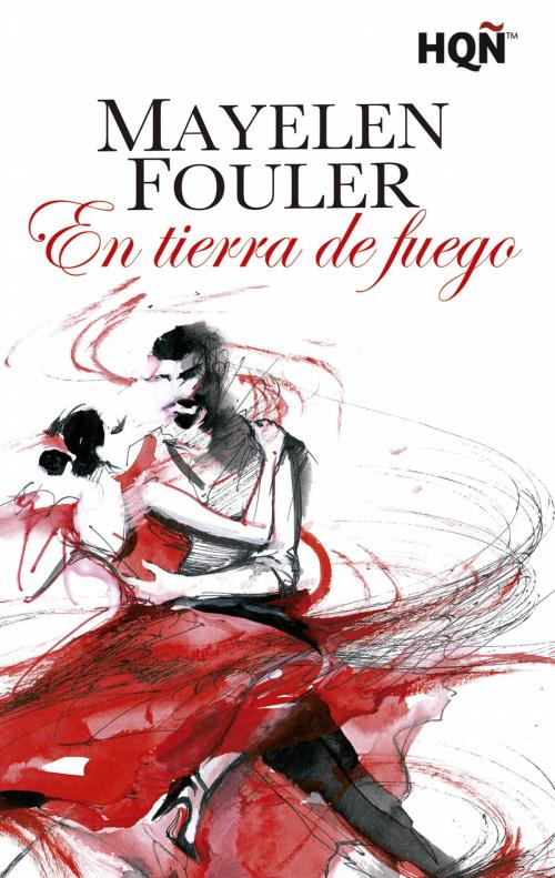 Cover of the book En tierra de fuego (Ganadora III Premio Digital) by Mayelen Fouler, Harlequin, una división de HarperCollins Ibérica, S.A.