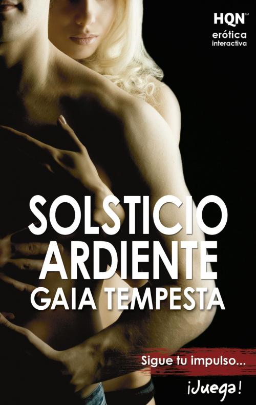 Cover of the book Solsticio ardiente by Gaia Tempesta, Harlequin, una división de HarperCollins Ibérica, S.A.