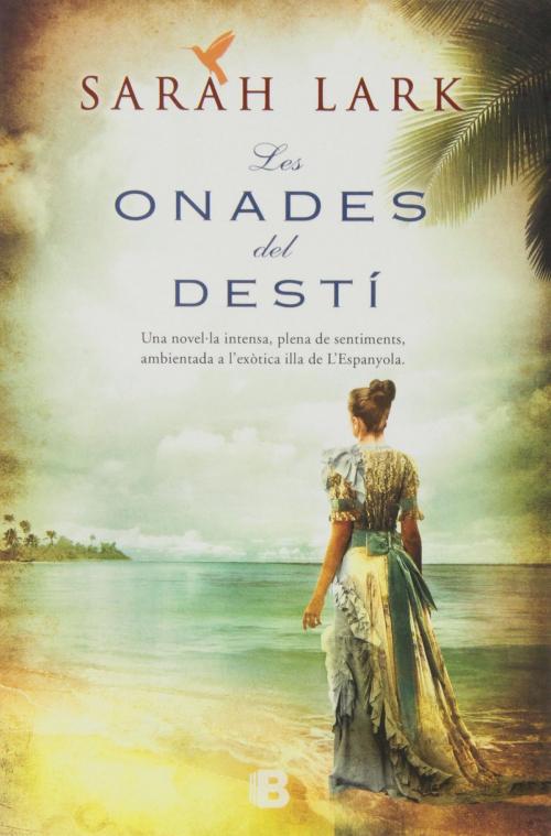 Cover of the book Les onades del destí (Sèrie del Carib 2) by Sarah Lark, Penguin Random House Grupo Editorial España