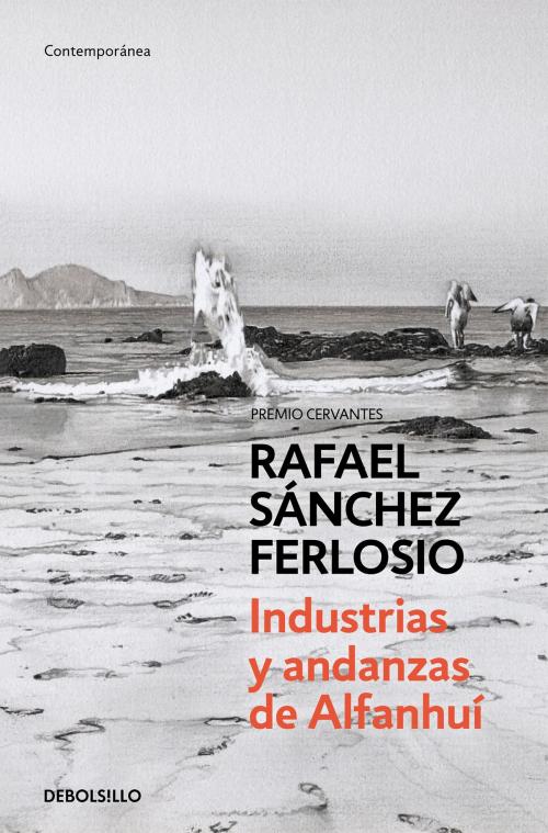 Cover of the book Industrias y andanzas de Alfanhuí by Rafael Sánchez Ferlosio, Penguin Random House Grupo Editorial España