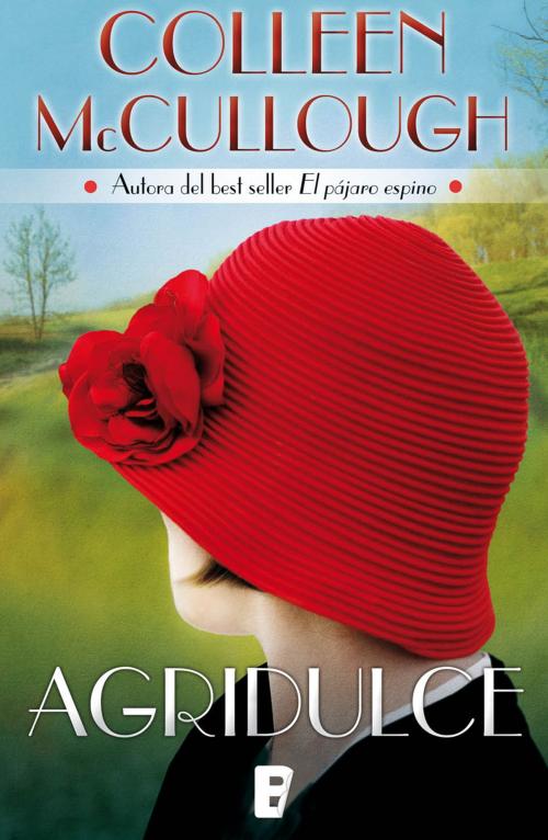 Cover of the book Agridulce by COLLEEN MCCULLOUGH, Penguin Random House Grupo Editorial España
