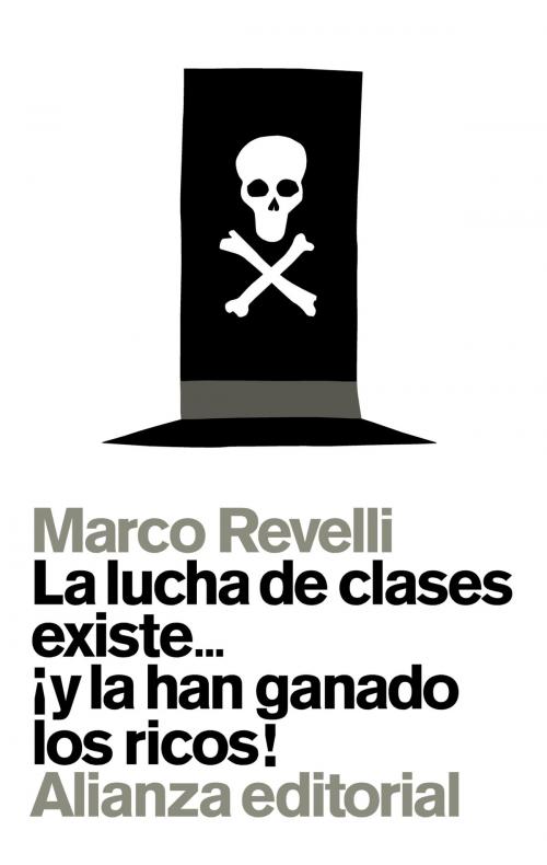 Cover of the book La lucha de clases existe... ¡y la han ganado los ricos! by Marco Revelli, Alianza Editorial