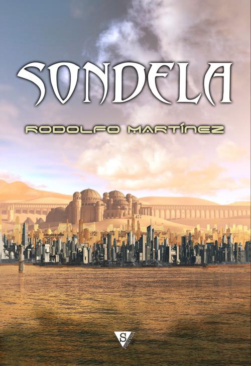 Cover of the book Sondela by Rodolfo Martínez, Sportula Ediciones