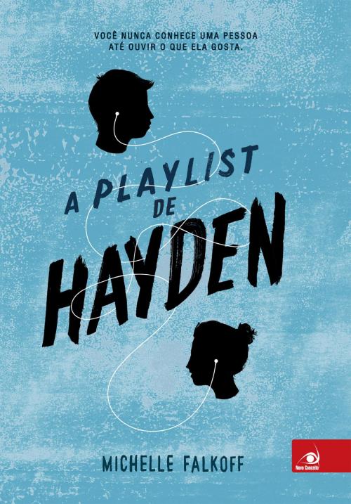 Cover of the book A playlist de Hayden by Michelle Falkoff, Editora Novo Conceito