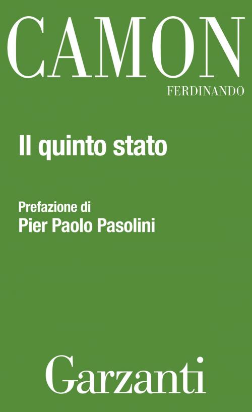 Cover of the book Il quinto stato by Ferdinando Camon, Garzanti