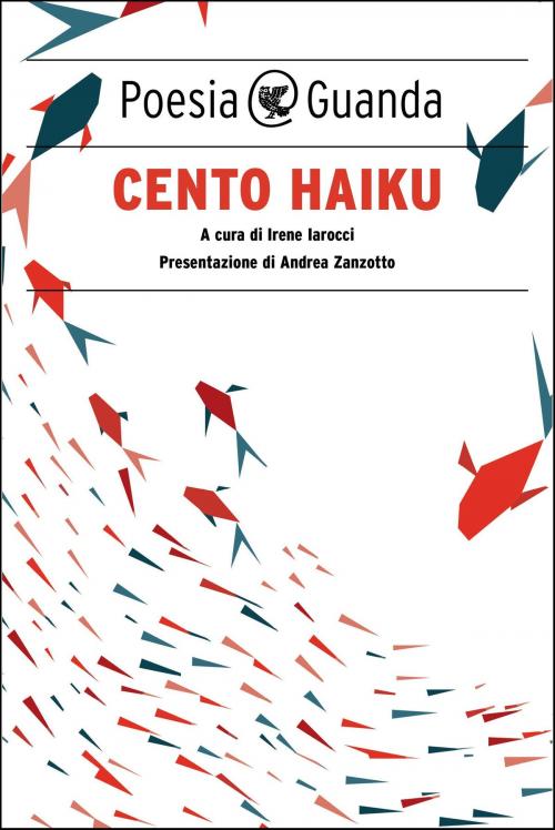 Cover of the book Cento haiku by AA.VV., Guanda