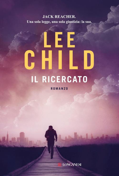 Cover of the book Il ricercato by Lee Child, Longanesi
