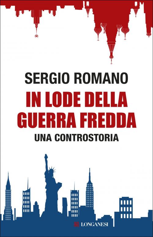Cover of the book In lode della guerra fredda by Sergio Romano, Longanesi