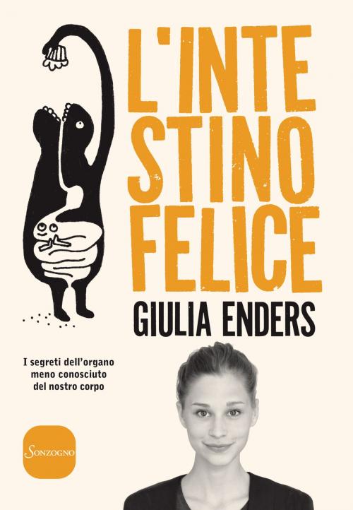 Cover of the book L'intestino felice by Giulia Enders, Sonzogno