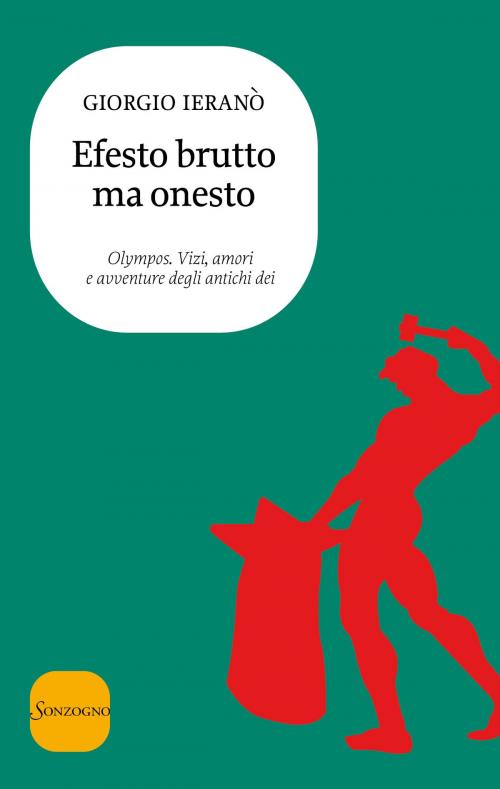 Cover of the book Efesto brutto ma onesto by Giorgio Ieranò, Sonzogno