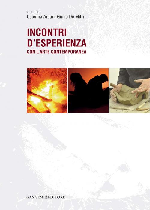 Cover of the book Incontri d'esperienza by AA. VV., Gangemi Editore