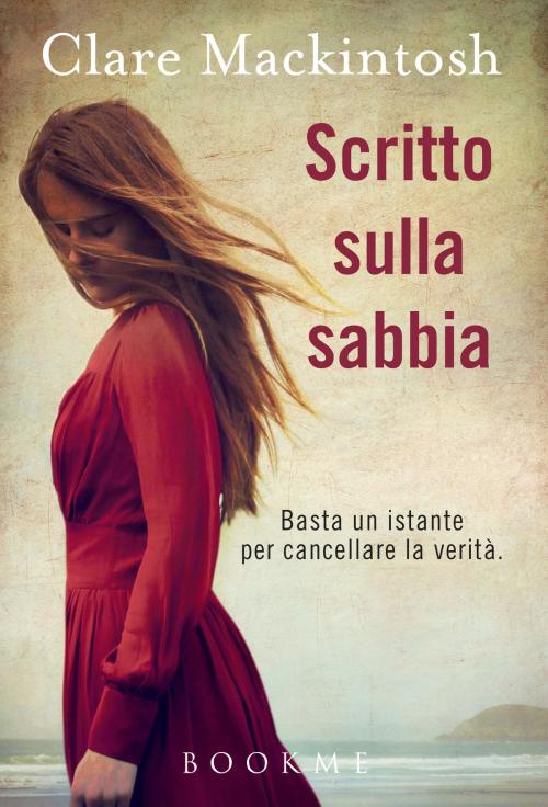 Cover of the book Scritto sulla sabbia by Clare Mackintosh, Bookme