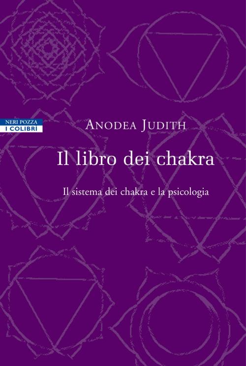 Cover of the book Il libro dei chakra by Anodea Judith, Neri Pozza