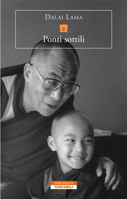 Cover of the book Ponti sottili by Dalai Lama, Neri Pozza
