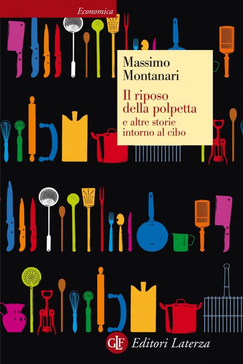 Cover of the book Il riposo della polpetta e altre storie intorno al cibo by Massimo Montanari, Editori Laterza
