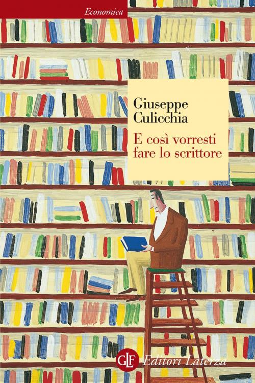 Cover of the book E così vorresti fare lo scrittore by Giuseppe Culicchia, Editori Laterza