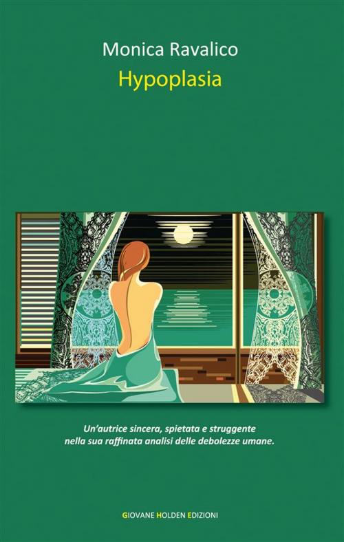 Cover of the book Hypoplasia by Monica Ravalico, Giovane Holden Edizioni