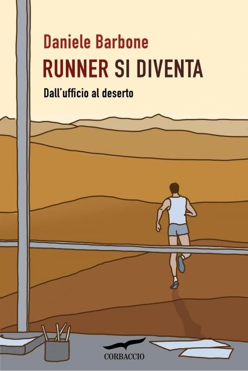 Cover of the book Runner si diventa by Daniele Barbone, Corbaccio