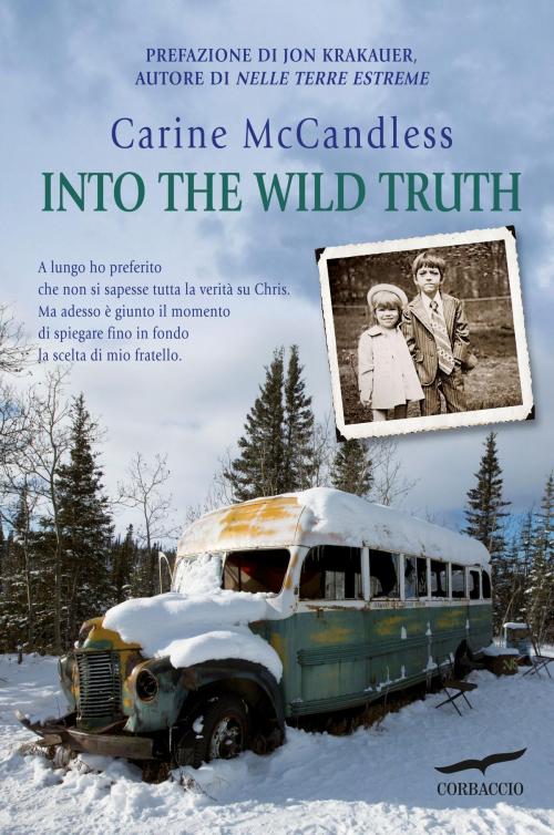 Cover of the book Into the wild truth (Edizione italiana) by Carine McCandless, Corbaccio
