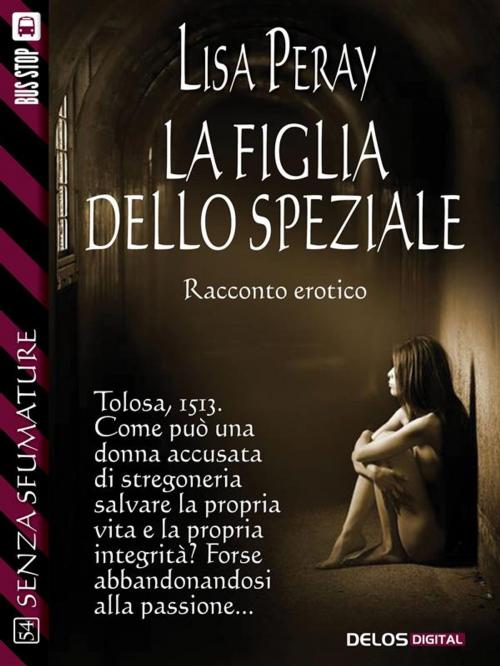 Cover of the book La figlia dello speziale by Lisa Peray, Delos Digital