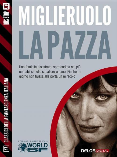 Cover of the book La pazza by Mauro Antonio Miglieruolo, Delos Digital