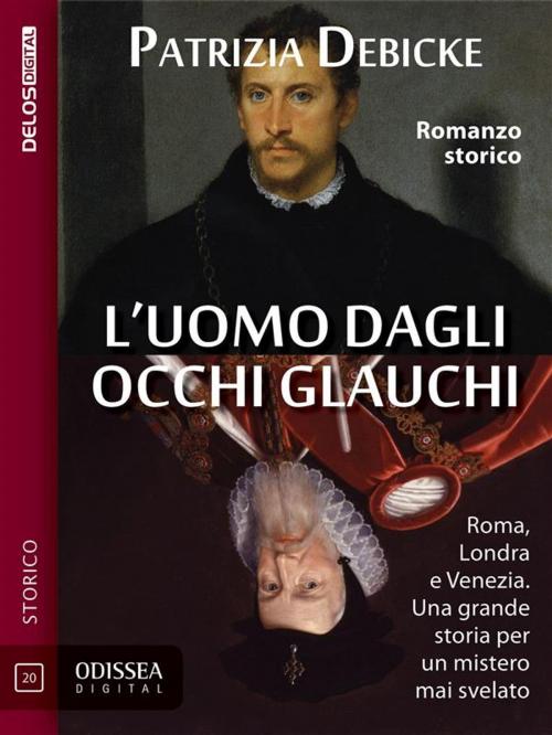 Cover of the book L'uomo dagli occhi glauchi by Patrizia Debicke, Delos Digital