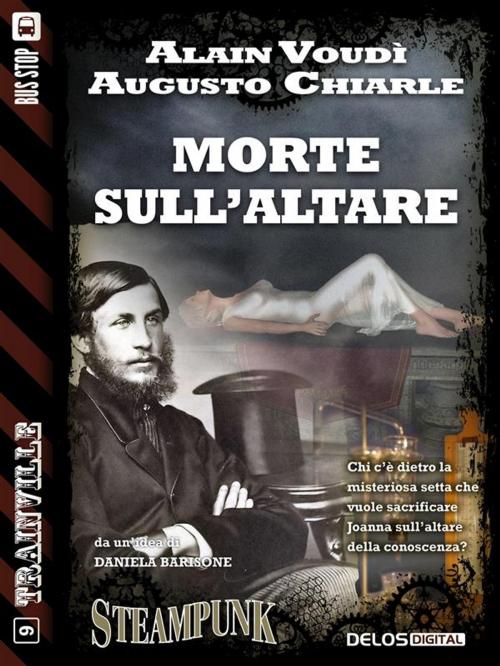 Cover of the book Morte sull'altare by Augusto Chiarle, Alain Voudì, Delos Digital