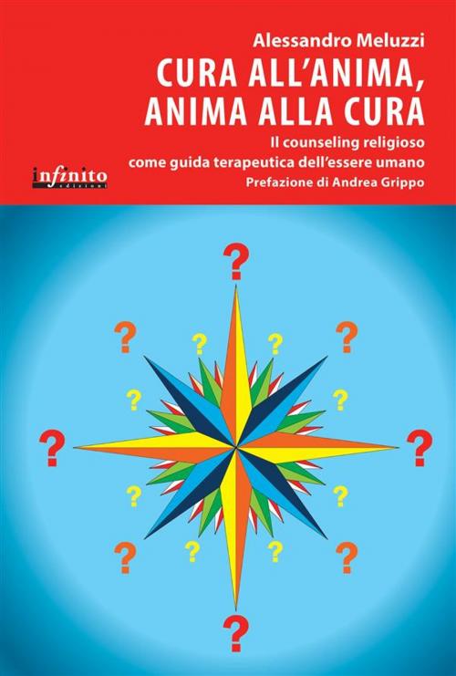 Cover of the book Cura all’anima, anima alla cura by Alessandro Meluzzi, Infinito edizioni