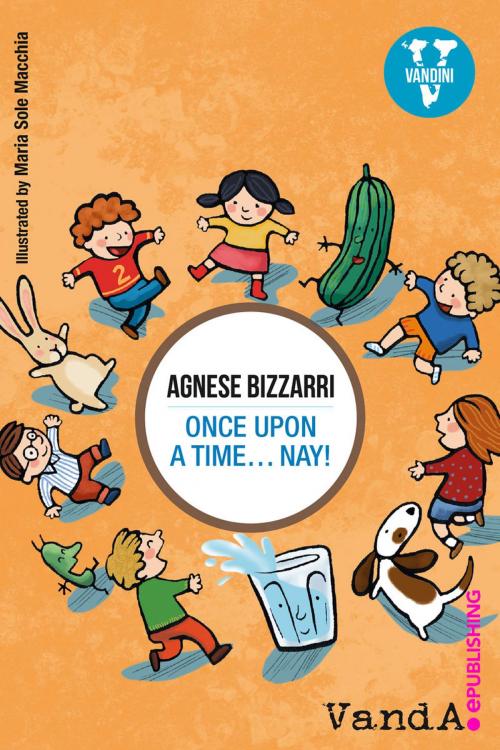 Cover of the book Once upon a time… nay! by Agnese Bizzarri, VandA ePublishing