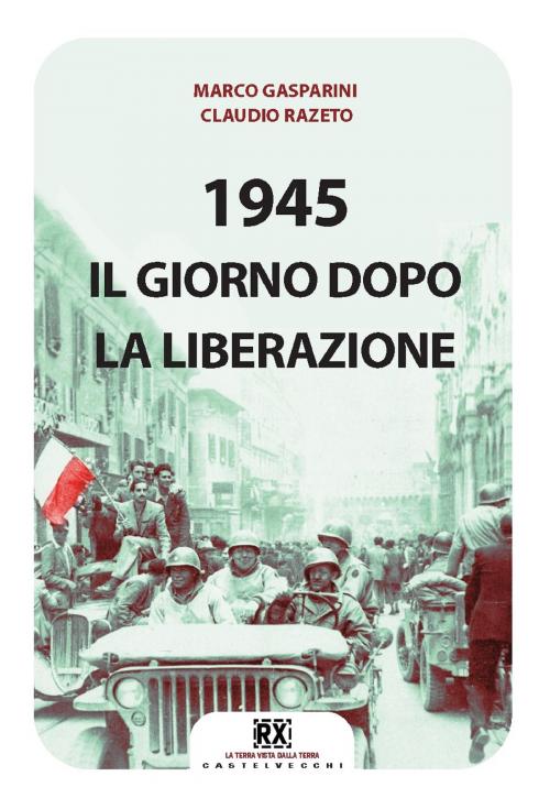 Cover of the book 1945 by Marco Gasparini, Claudio Razeto, Castelvecchi