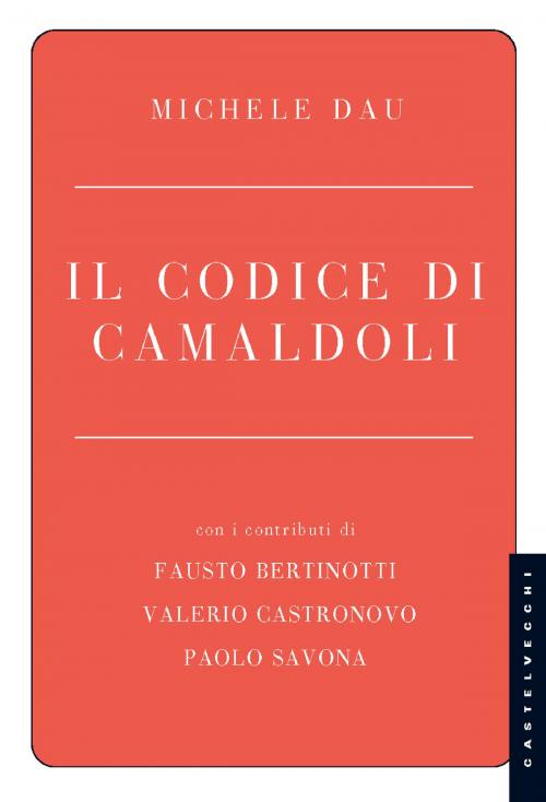 Cover of the book Il Codice di Camaldoli by Michele Dau, Castelvecchi