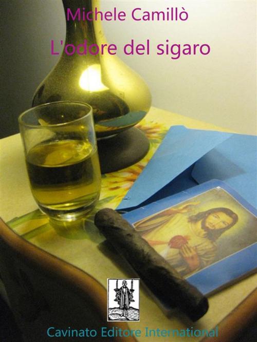 Cover of the book L’odore del sigaro by Michele Camillò, Cavinato Editore