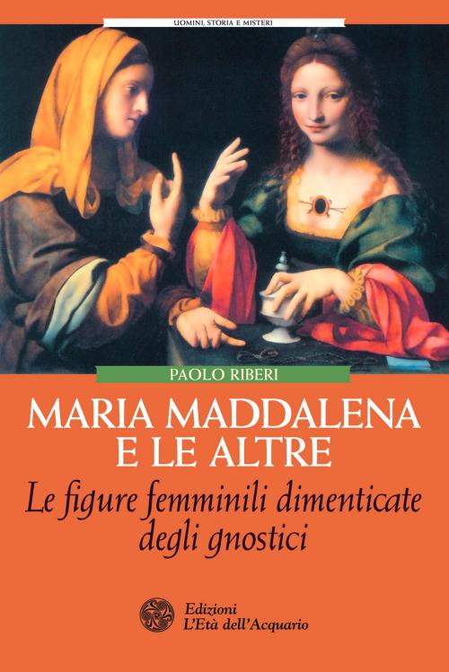 Cover of the book Maria Maddalena e le altre by Paolo Riberi, L'Età dell'Acquario