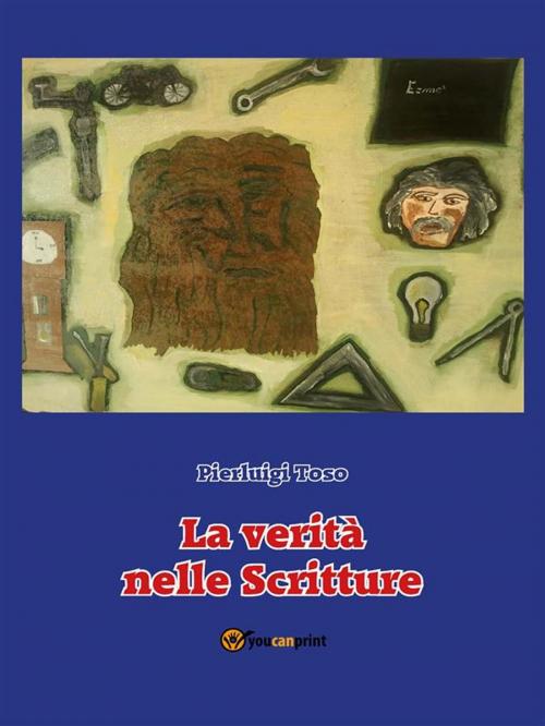 Cover of the book La verità nelle scritture by Pierluigi Toso, Youcanprint