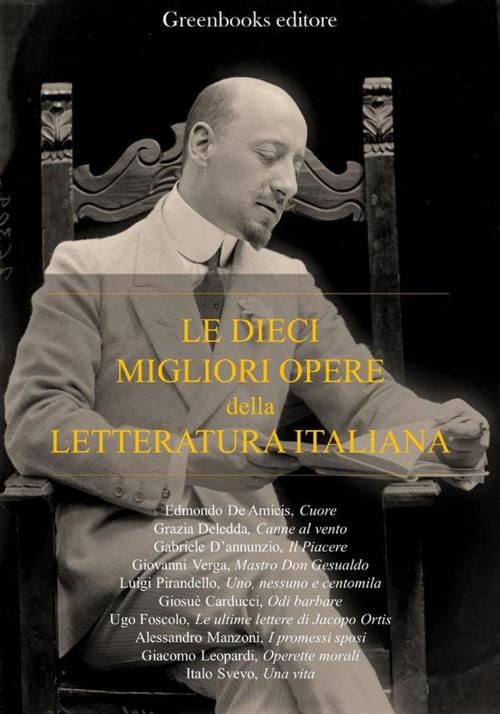 Cover of the book Le dieci migliori opere della letteratura italiana by AA. VV., Greenbooks Editore