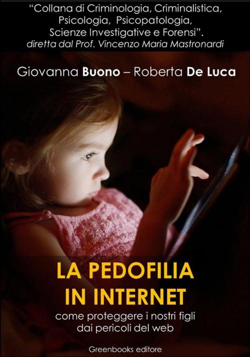 Cover of the book La pedofilia in Internet by Giovanna Buono, Roberta De Luca, Greenbooks Editore