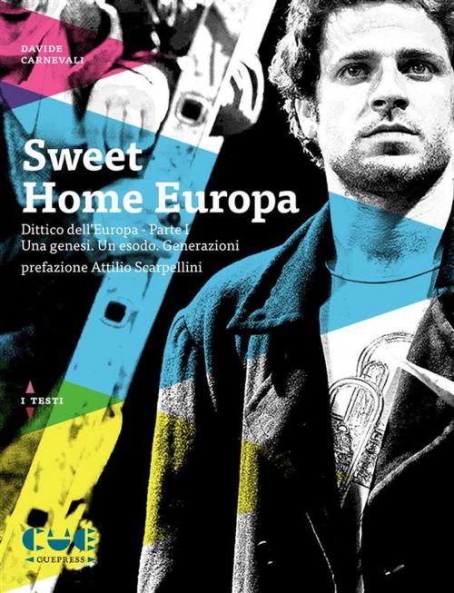 Cover of the book Sweet Home Europa by Davide Carnevali, Cue Press