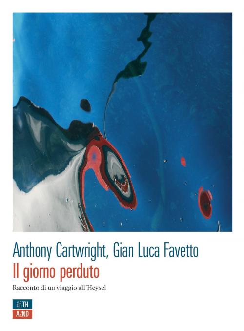 Cover of the book Il giorno perduto by Anthony Cartwright, Gian Luca Favetto, 66THAND2ND