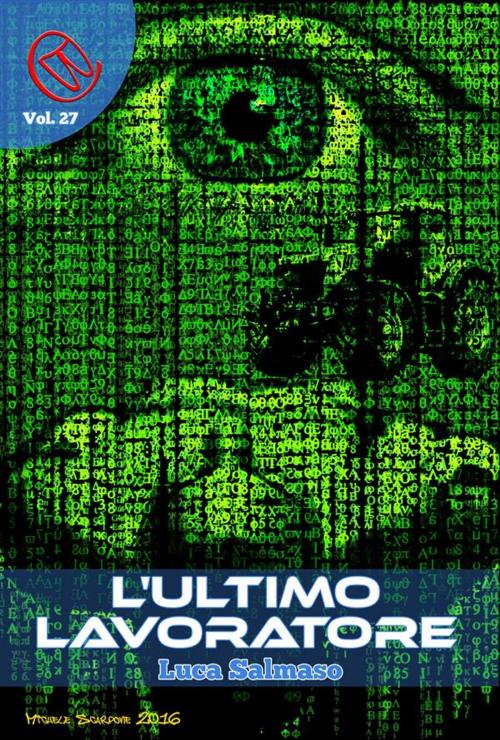 Cover of the book L'ultimo Lavoratore by Luca Salmaso, Wizards and Black Holes