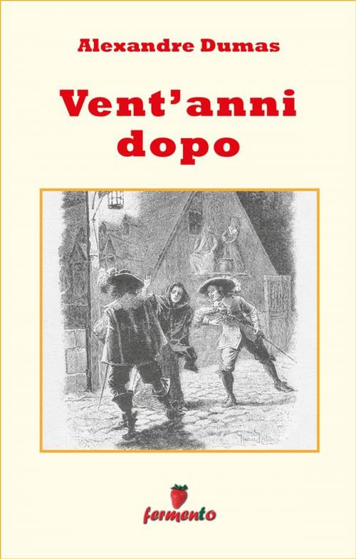 Cover of the book Vent'anni dopo by Alexandre Dumas, Fermento