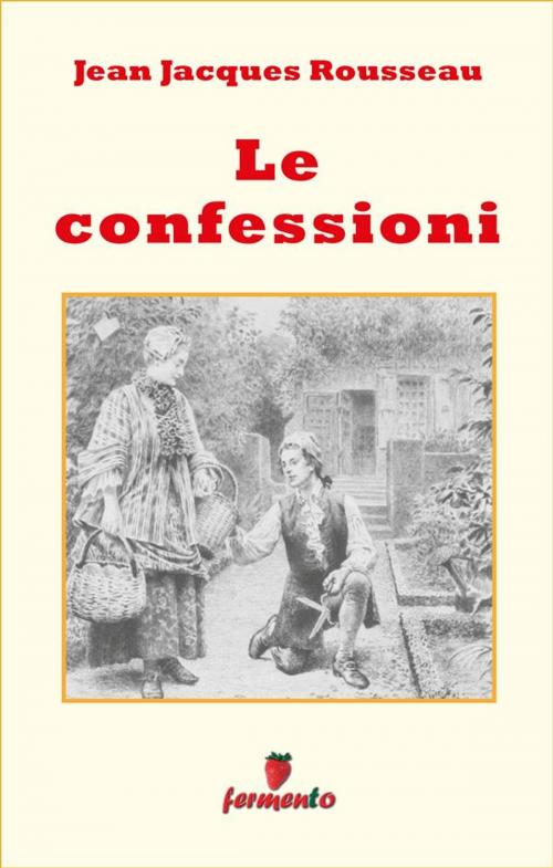 Cover of the book Le confessioni by Jean Jacques Rousseau, Fermento