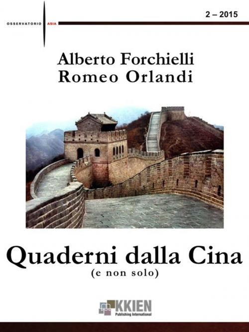 Cover of the book Quaderni dalla Cina (e non solo) 2-2015 by Alberto Forchielli, Romeo Orlandi, KKIEN Publ. Int.