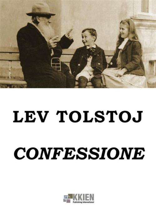 Cover of the book Confessione by Lev Tolstoj, KKIEN Publ. Int.
