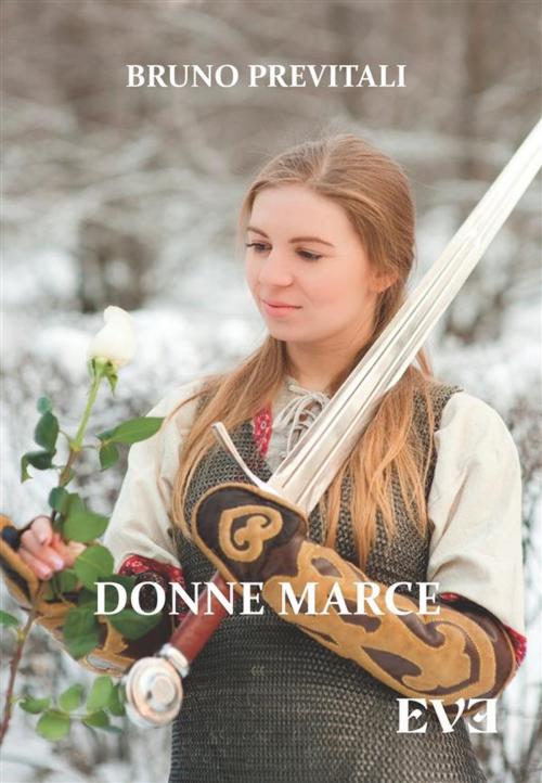 Cover of the book Donne marce by Bruno Previtali, EDIZIONI EVE