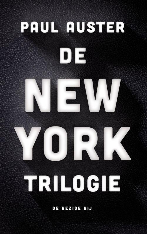 Cover of the book De New York - trilogie by Paul Auster, Bezige Bij b.v., Uitgeverij De