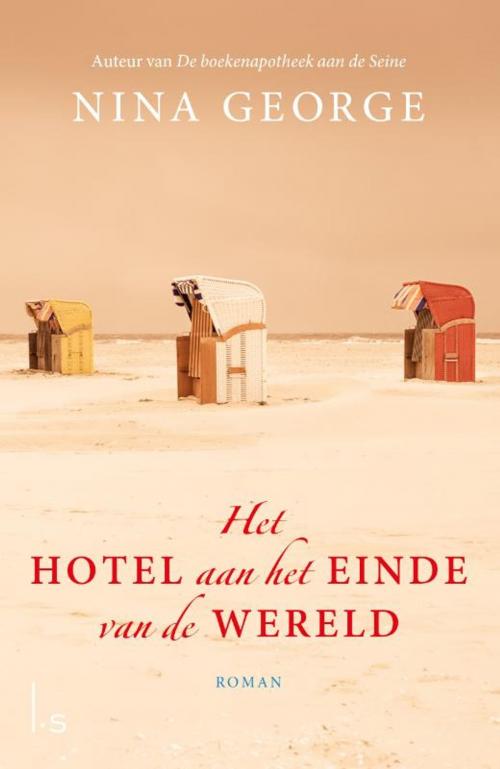 Cover of the book Het hotel aan het einde van de wereld by Nina George, Luitingh-Sijthoff B.V., Uitgeverij