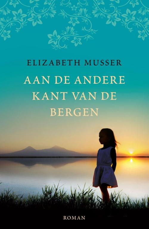 Cover of the book Aan de andere kant van de bergen by Elizabeth Musser, VBK Media