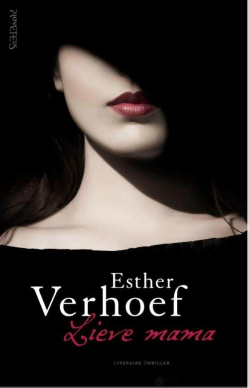 Cover of the book Lieve mama by Esther Verhoef, Prometheus, Uitgeverij