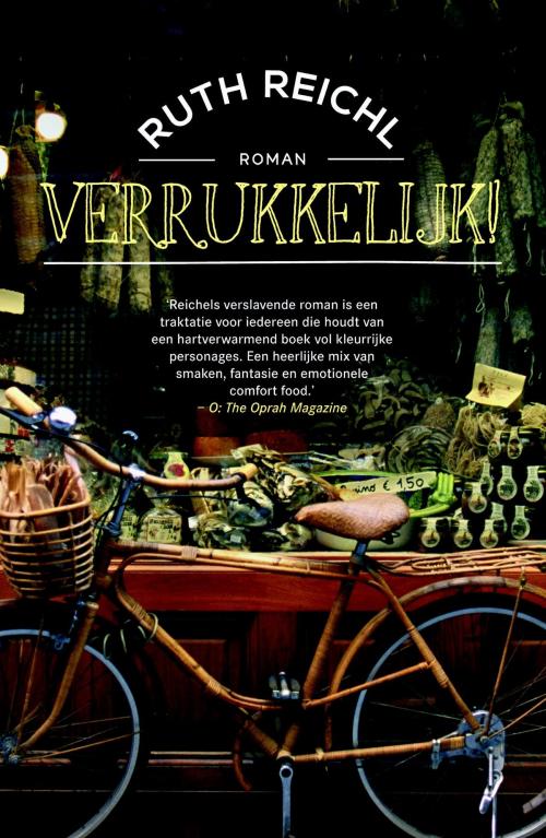 Cover of the book Verrukkelijk! by Ruth Reichl, Bruna Uitgevers B.V., A.W.